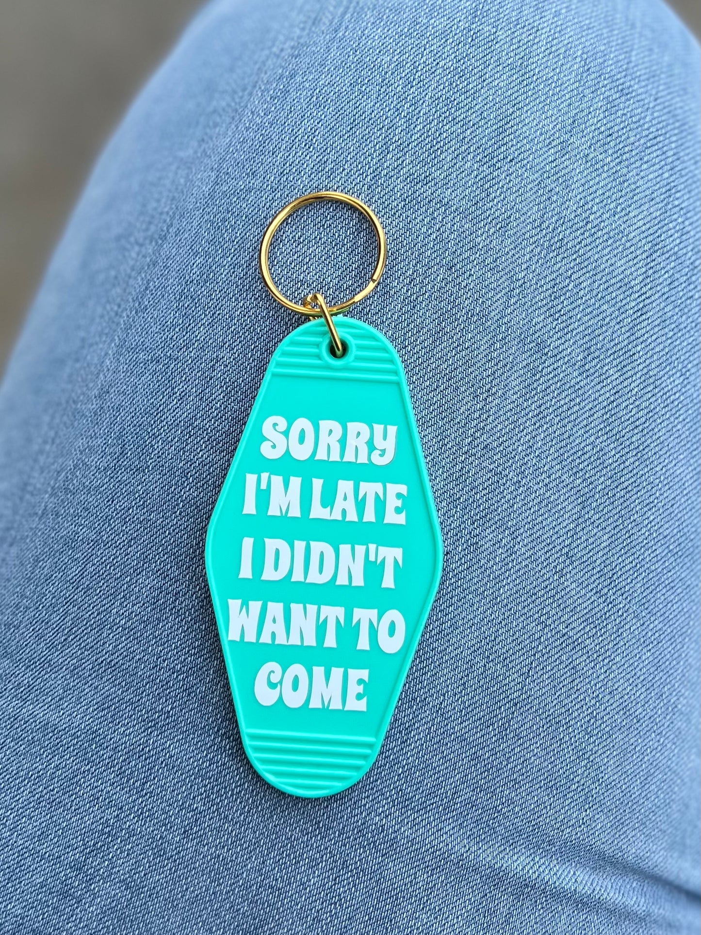 Sorry I’m Late Motel Keychain