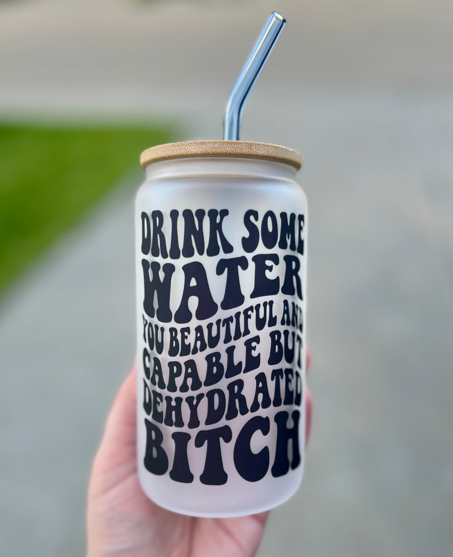 Drink Some Water Beer Can Glass