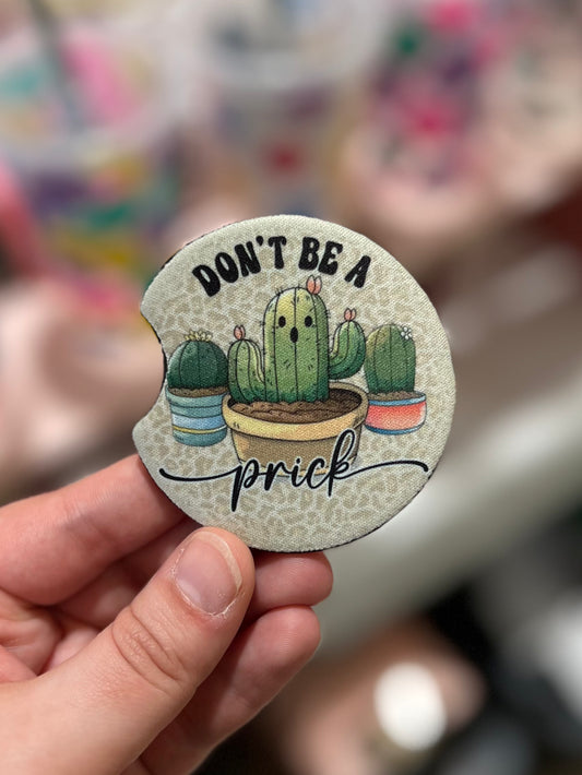 Don’t Be A Prick Car Coaster