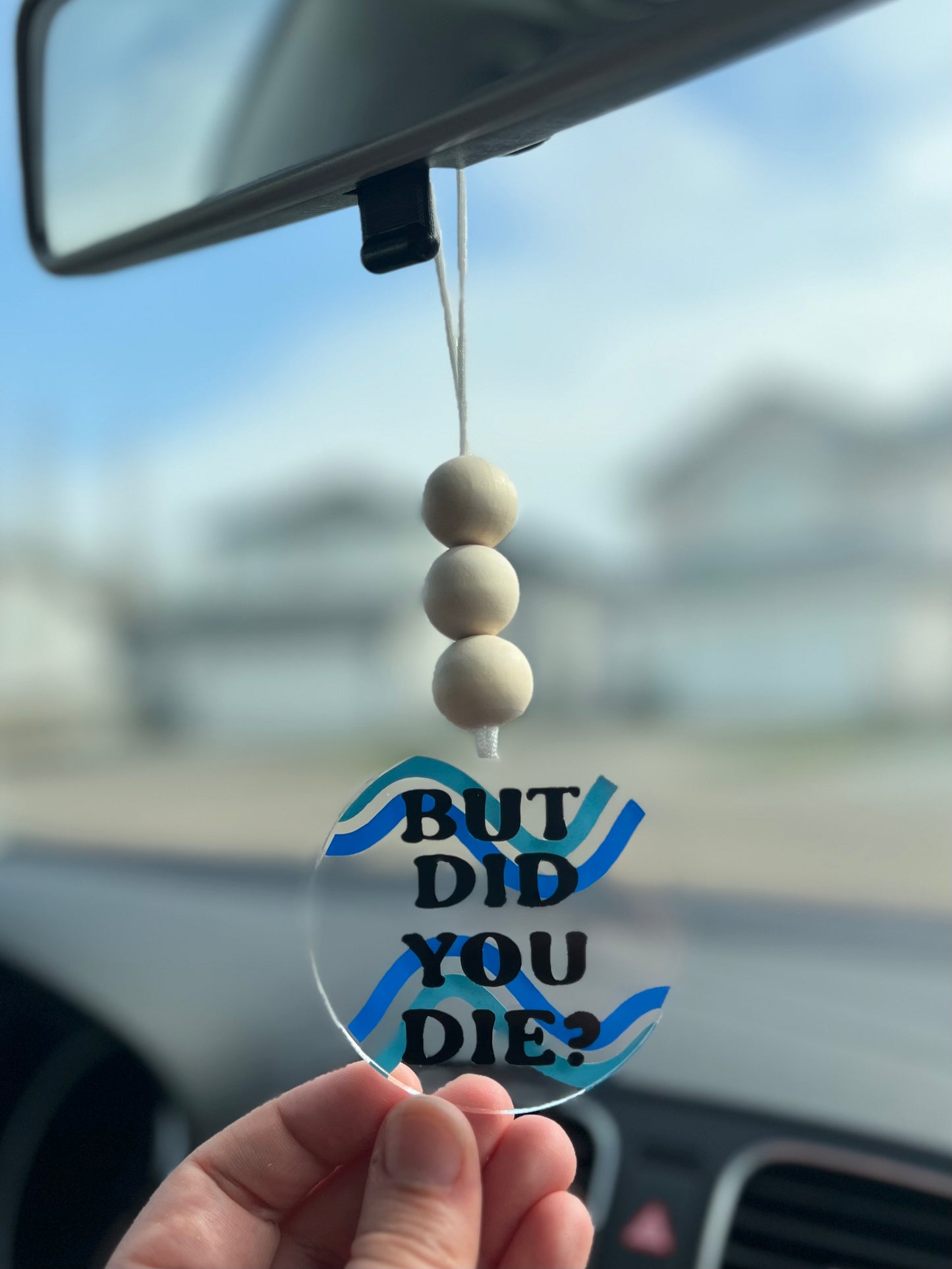 But Did You Die? Car Charm